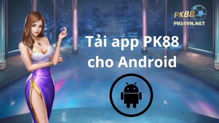 pk88 app cho android